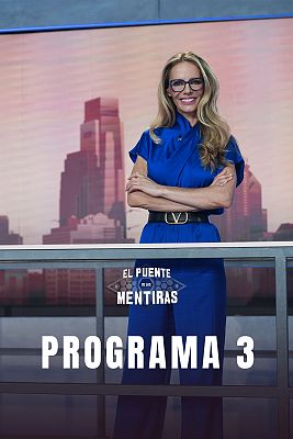 El puente de las mentiras - Programa 3