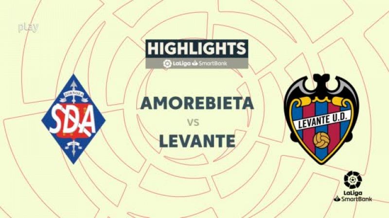 Amorebieta - Levante: resumen del partido, 1ª jornada. Ver en RTVE Play