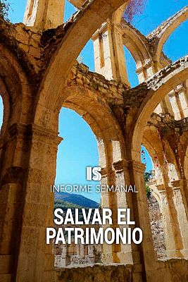 Informe Semanal - Salvar el patrimonio