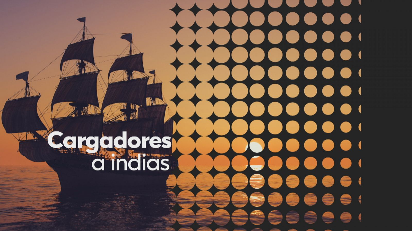 El Puerto de los Cargadores a Indias - Ver ahora