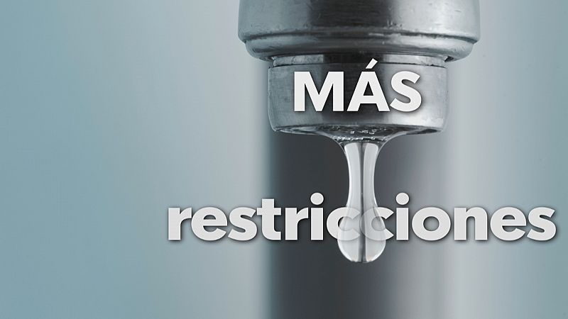 Restricciones de agua debido a la sequa - Ver ahora
