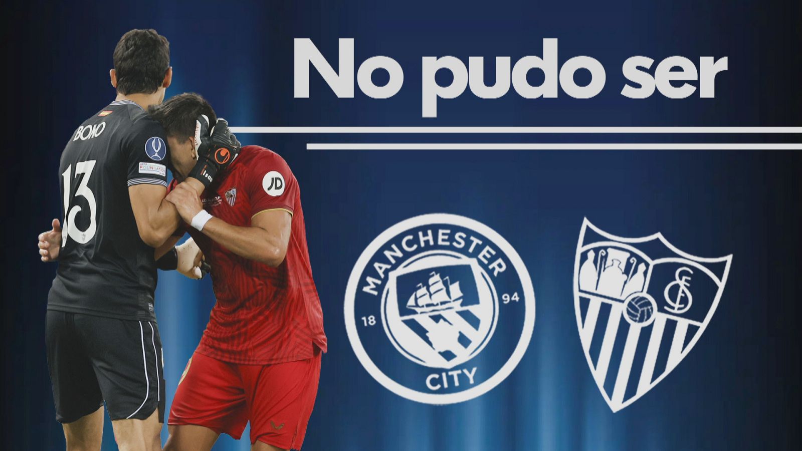 El Sevilla FC pierde la Supercopa - Ver ahora