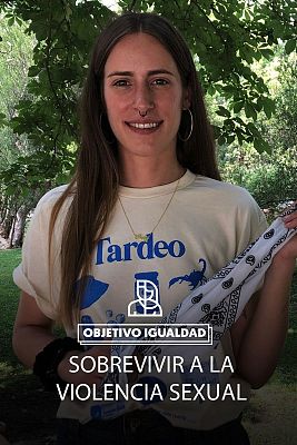 Objetivo igualdad - Las secuelas de sufrir una agresión sexual