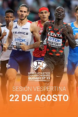 Atletismo - Cto. del Mundo al aire libre. Sesión vespertina