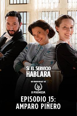 Si el servicio hablara ... - Episodio 15: Amparo Piñero