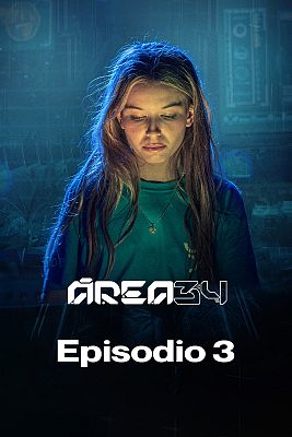 Área 34 - Episodio 3
