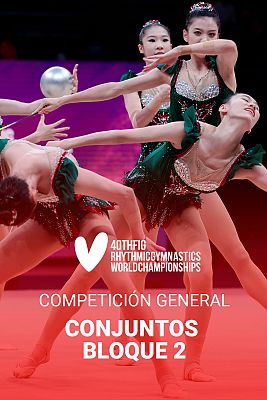 Gimnasia rítmica - Campeonato del Mundo. Competición General Conjuntos Grupo B