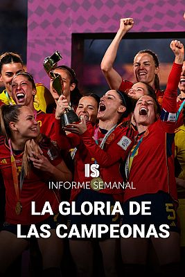 Informe Semanal - La gloria de las campeonas