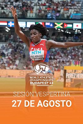 Atletismo - Cto. del Mundo al aire libre. Sesión vespertina