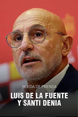 Rueda de prensa Santi Denia y Luis de la Fuente