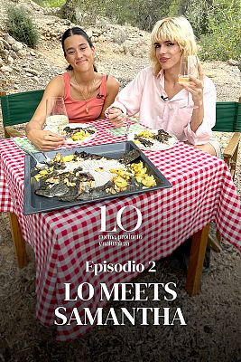 Lo: cocina, producto y naturaleza - Lo meets Samantha