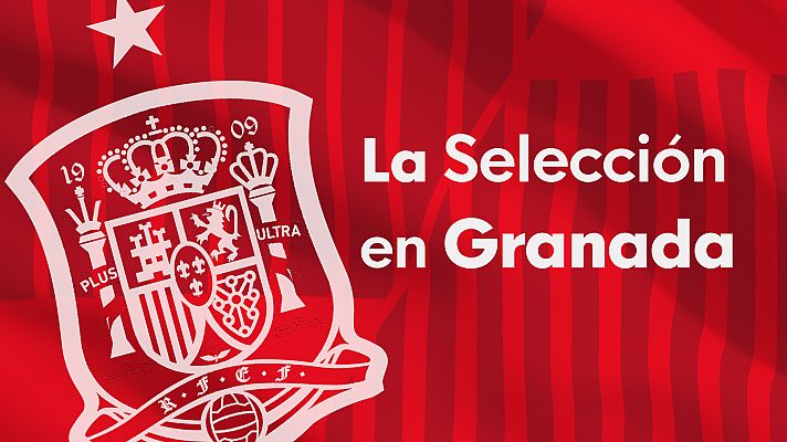 La selección ya está en Granada