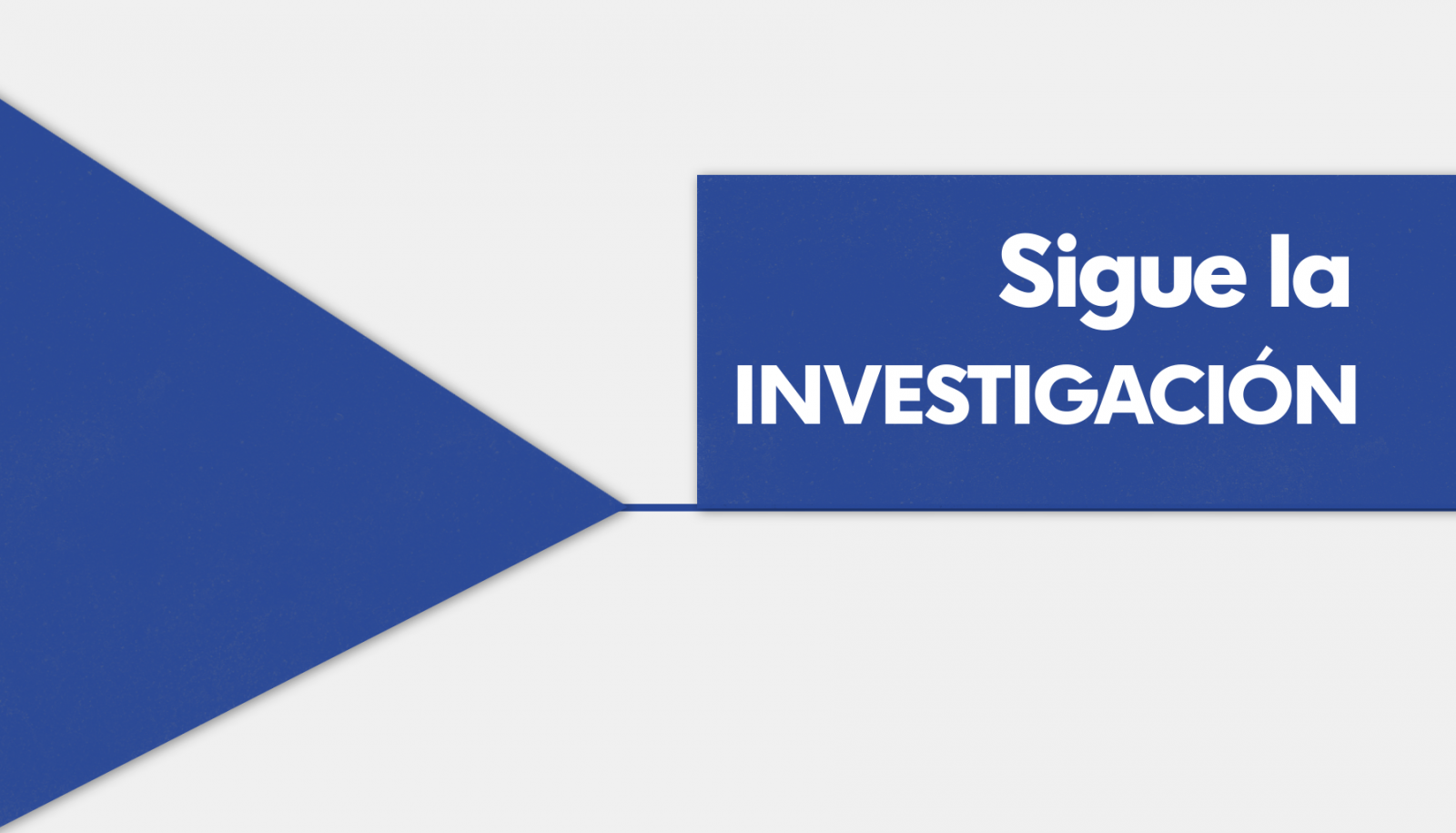 Sigue la investigación - Ver ahoraa