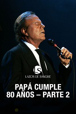 Lazos de sangre - Julio Iglesias (Parte 2)