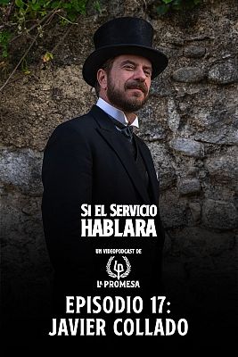 Si el servicio hablara ... - Episodio 17: Javier Collado