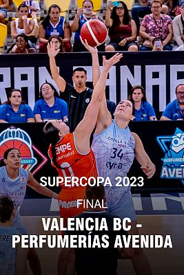 Supercopa esp. fem. Final: Valencia - Perfumerías Avenida