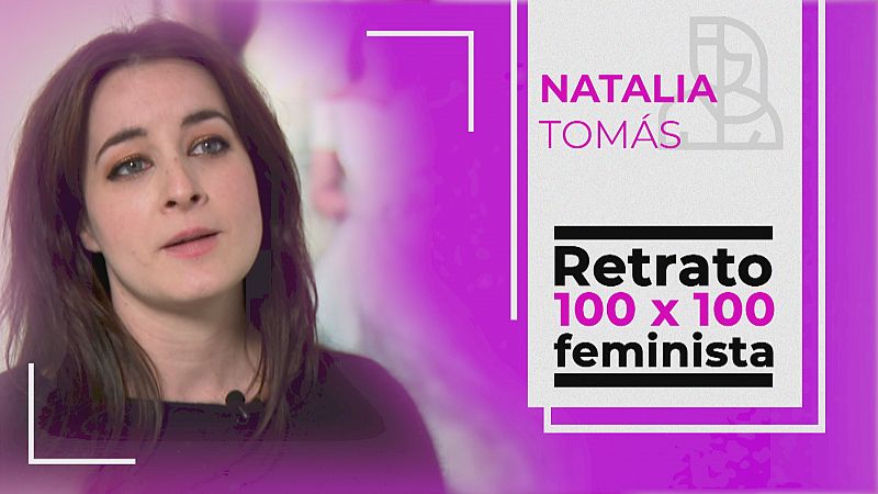 Retrato 100X100 feminista: Natalia Toms