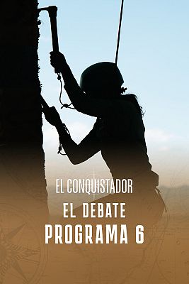 El conquistador - Debate programa 6