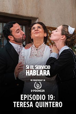Si el servicio hablara ... - Episodio 19: Teresa Quintero