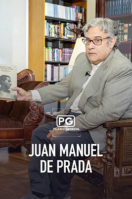 Plano general - Juan Manuel de Prada