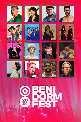 Benidorm Fest - Estos son los 16 participantes del Benidorm Fest 2024