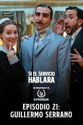 Si el servicio hablara ... - Episodio 21: Guillermo Serrano