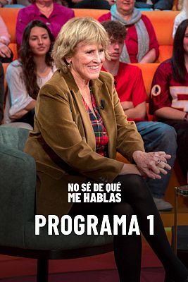 No sé de qué me hablas - Programa 1