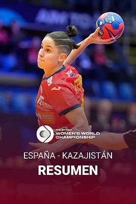 Mundial femenino de Balonmano | España - Kazajistán Resumen