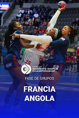 Campeonato del Mundo Femenino: Francia - Angola