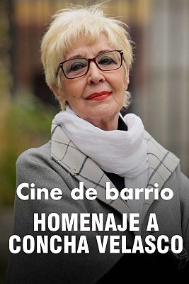 Cine de barrio - Especial homenaje a Concha Velasco