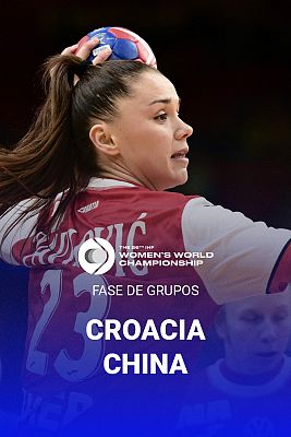 Campeonato del Mundo Femenino: Croacia - China
