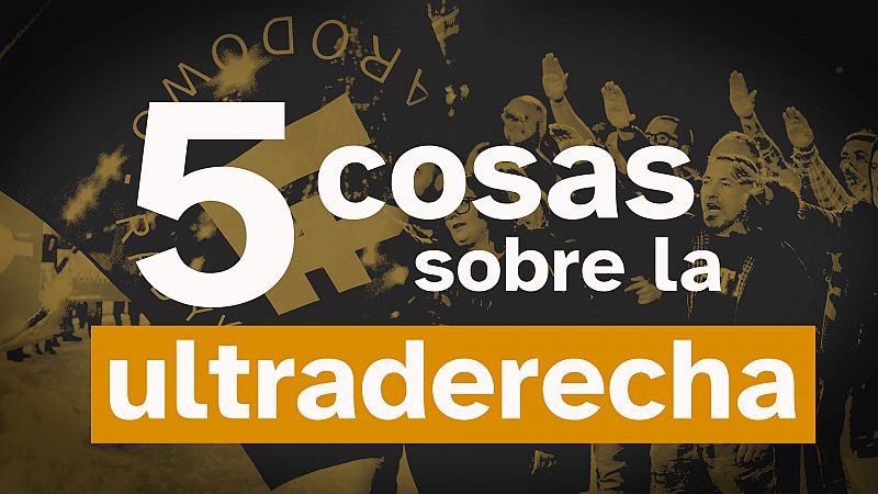 Ultraderecha: Su adaptación al siglo XXI, ¿es más peligrosa? ¿A quién convence?