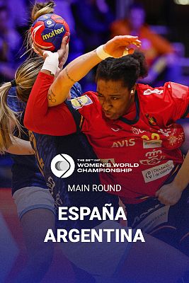 Mundiales de Balonmano - Camp.Mundo femenino: Main Round: España - Argentina