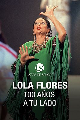 Especial Lola Flores "100 años a tu vera"