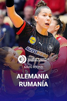 Campeonato del Mundo Femenino.Main Round: Alemania - Rumanía