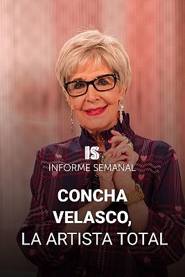 Informe Semanal - Concha Velasco, la artista total
