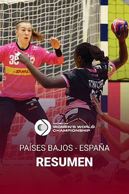  - Resumen Mundial femenino balonmano: Países Bajos - España