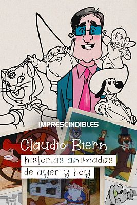 Claudio Biern: Historias animadas de ayer y hoy