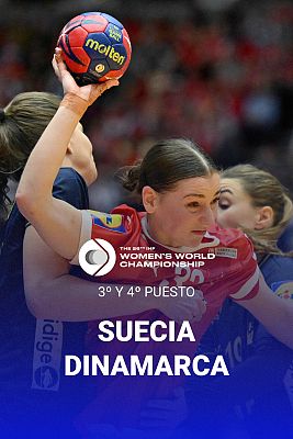 Campeonato Mundo Femenino. 3er-4º puesto: Dinamarca - Suecia