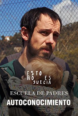 Esto no es Suecia - Escuela de padres: Autoconocimiento