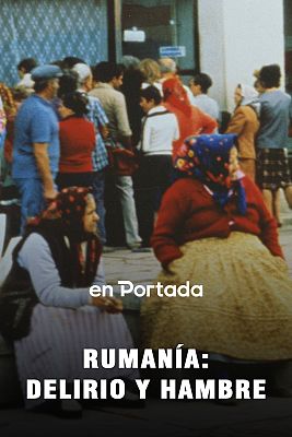 En portada - Rumania: delirio y hambre