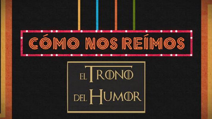 Cómo nos reímos - El trono del humor