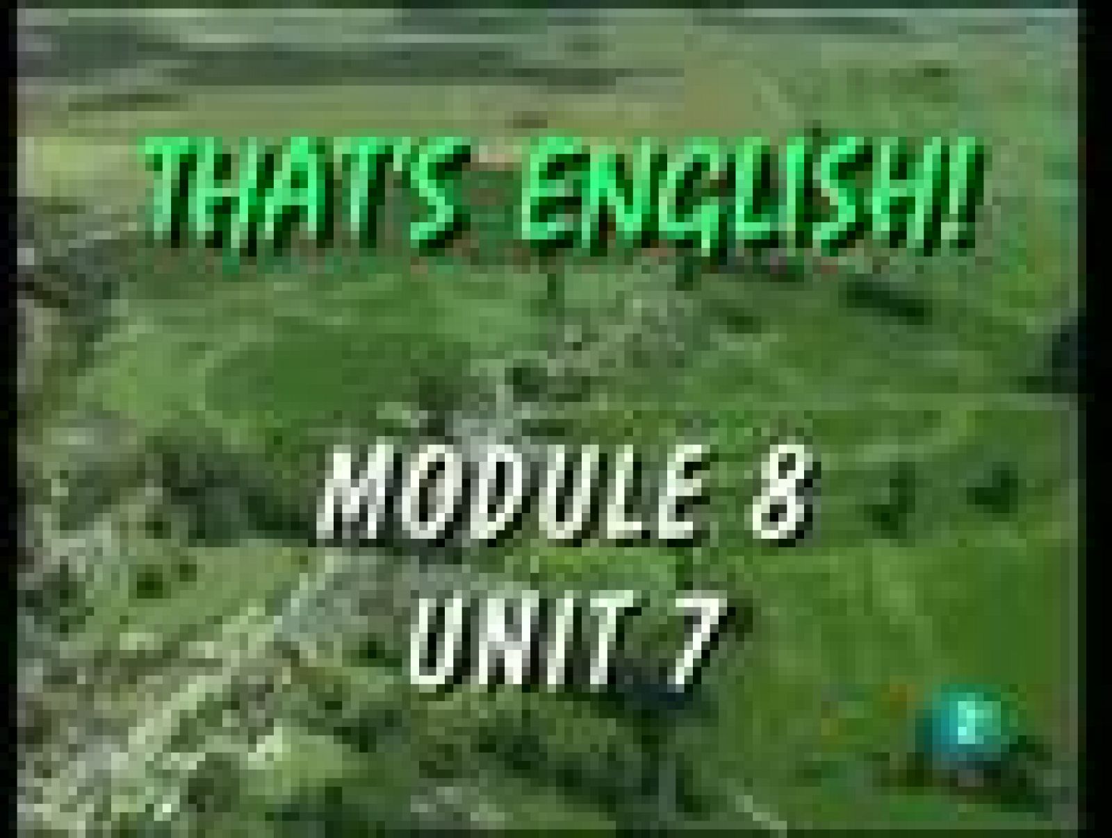 That's English: Módulo 8 - Unidad 7 - Programa 2 | RTVE Play