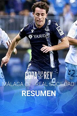 Copa del Rey - Copa del Rey | Resumen y goles del Málaga - Real Sociedad