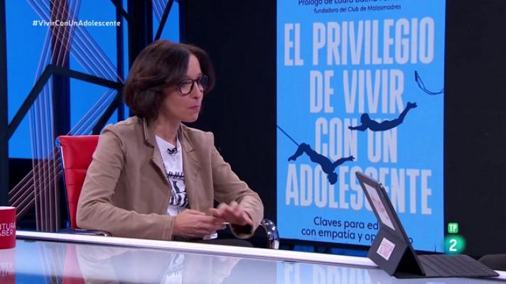 La aventura del Saber - Sonia López. El privilegio de vivir con un adolescente