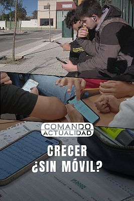 Crecer, ¿sin móvil?