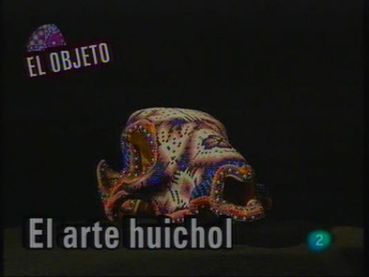 El objeto: El arte huichol