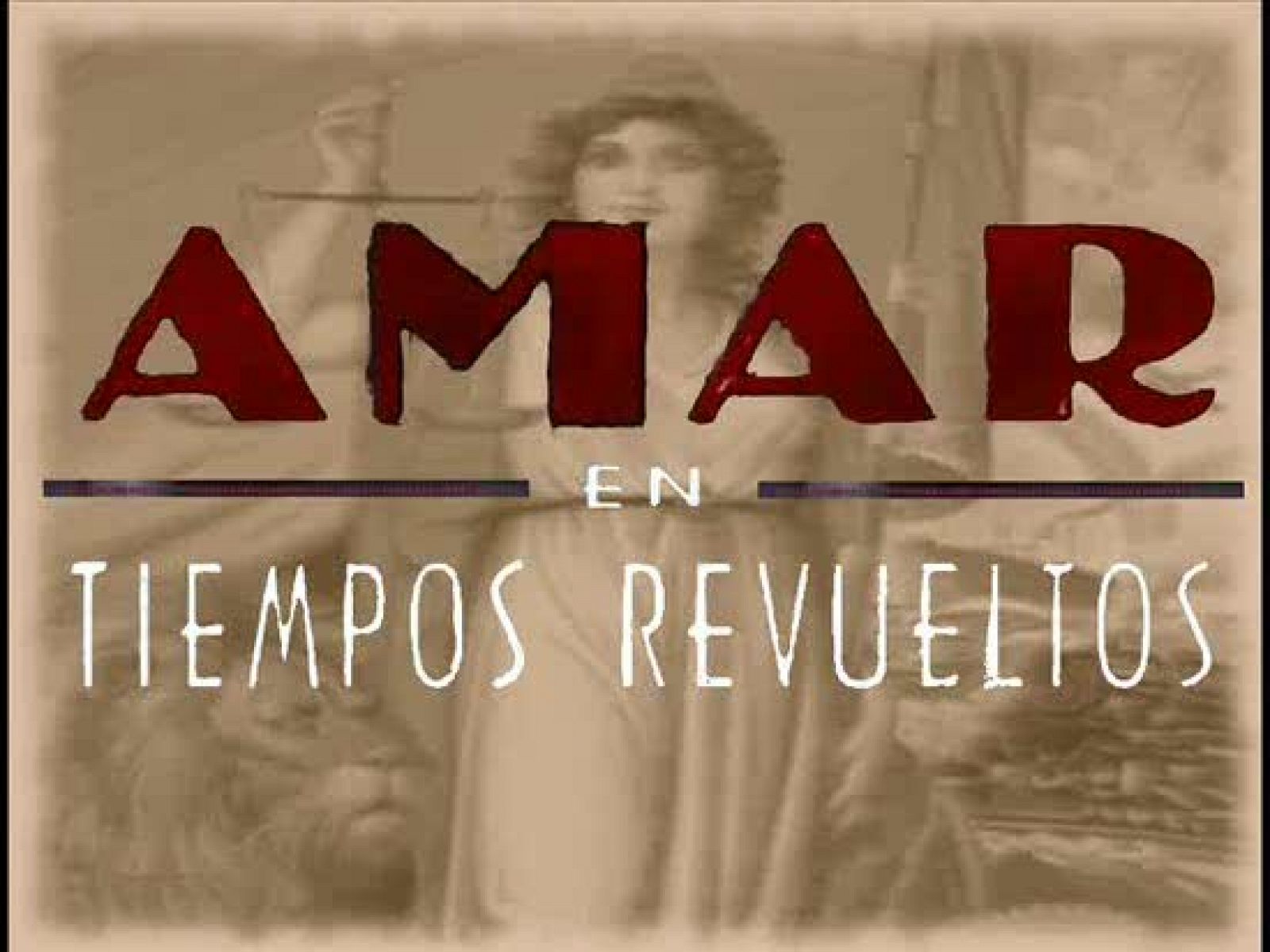 Amar - Vídeo de ManísVV - Amar en tiempos revueltos | Ver