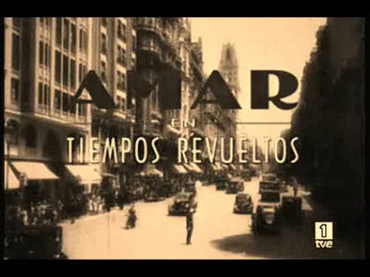 Amar en tiempos revueltos - Vídeo de Esther Arribas