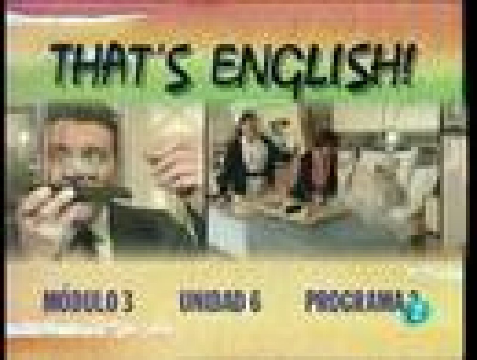 That's English: Módulo 3 - Unidad 6 - Programa 2 | RTVE Play